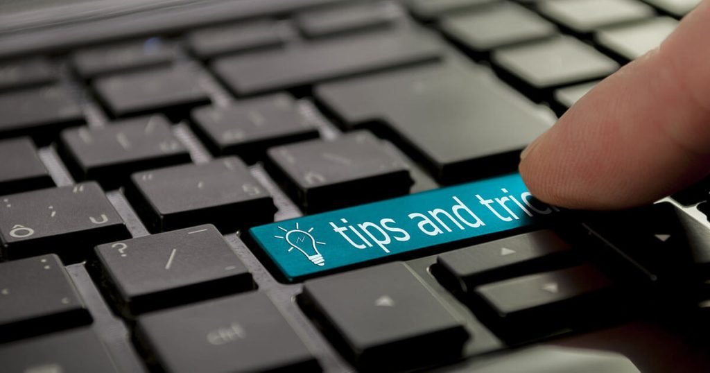 Tips and tricks